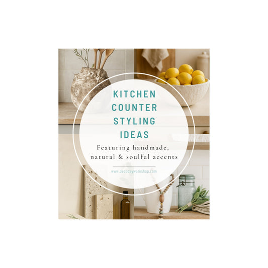Kitchen Countertop Styling Ideas: 4 Artful Ways to Decorate with Handmade Pieces